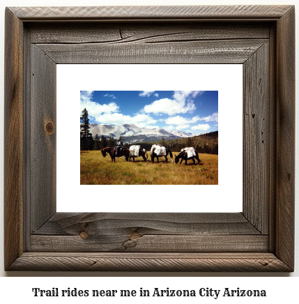 trail rides near me in Arizona City, Arizona